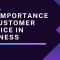 The Importance of Customer Service in Business
